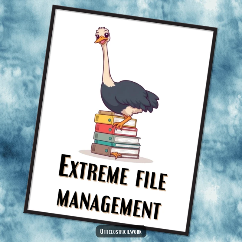 Funny ostrich struggling heroically with a massive, precarious stack of files on a wall poster, office humor art.