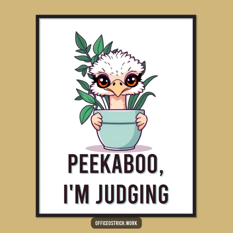 Funny Ostrich Plant Intrigue Poster - Hilarious Office Decor Gift for a Playful Space
