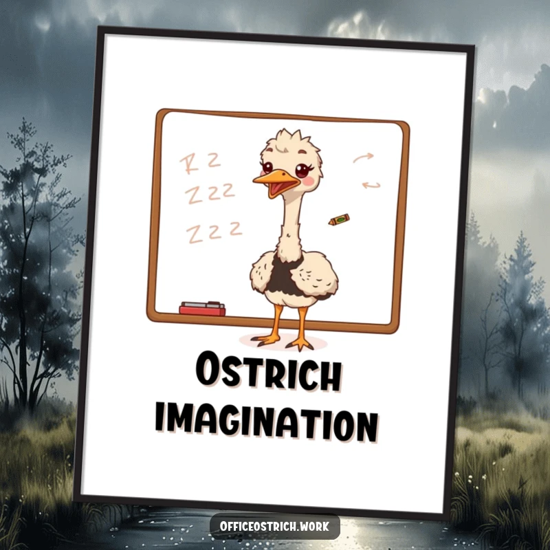 Funny ostrich excitedly scribbling on a whiteboard with a tiny crayon, conveying artistic passion on this poster.