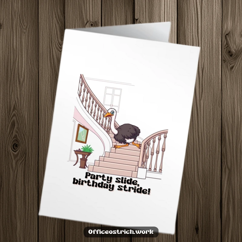 Funny Free Printable Birthday Card showing a joyous ostrich sliding down an office banister with a big grin.