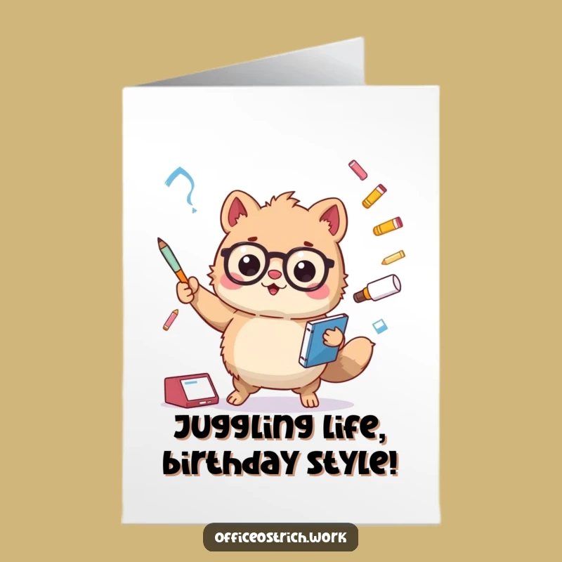 Free Printable Birthday Card: Juggling Office Supplies Animal, Funny Downloadable Gift!